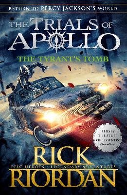 The Tyrant’s Tomb. The Trials of Apollo. Book 4 Riordan Rick