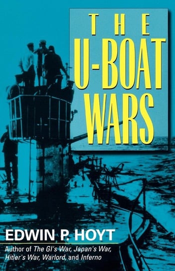 The U-Boat Wars Hoyt Edwin P