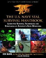 The U.S. Navy SEAL Survival Handbook Mann Don, Pezzullo Ralph