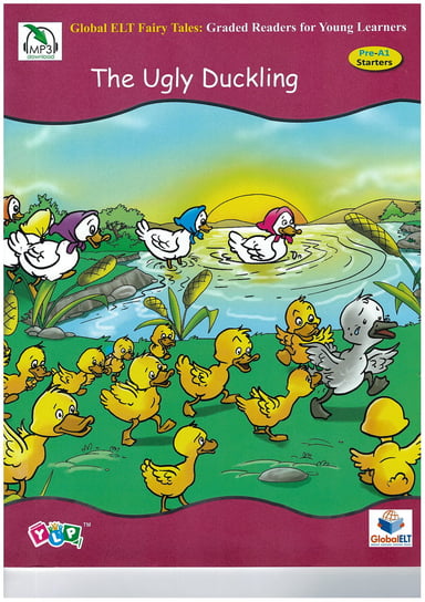 The Ugly Duckling. Global ELT Fairy Tiles. Pre-A1 Starters Andersen Hans Christian