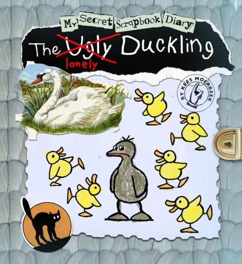 The Ugly Duckling: My Secret Scrapbook Diary Kees Moerbeek