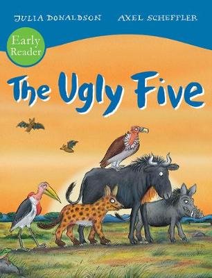 The Ugly Five Early Reader Donaldson Julia