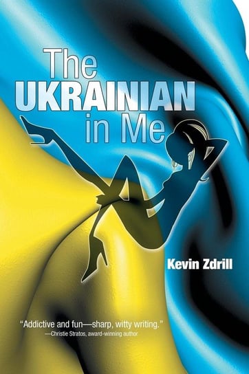 The Ukrainian in Me Zdrill Kevin