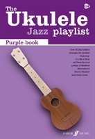 The Ukulele Jazz Playlist: Purple Book Faber Music Ltd.