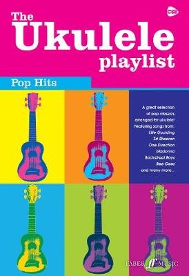 The Ukulele Playlist: Pop Hits Faber Music Ltd.