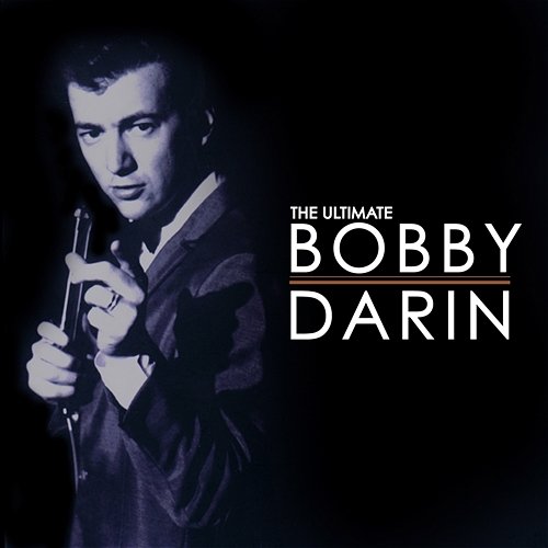 The Ultimate Bobby Darin Bobby Darin