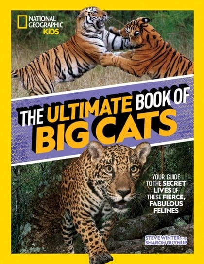 The Ultimate Book of Big Cats Opracowanie zbiorowe