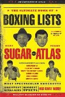 The Ultimate Book of Boxing Lists Sugar Bert Randolph, Atlas Teddy
