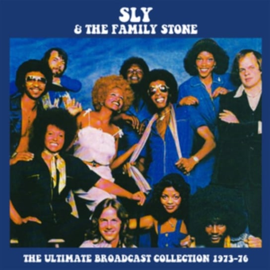 The Ultimate Broadcast Collection 1973 to 1976 Sly & The Family Stone