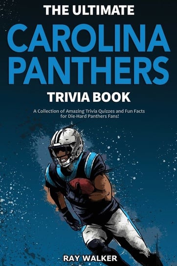 The Ultimate Carolina Panthers Trivia Book Walker Ray