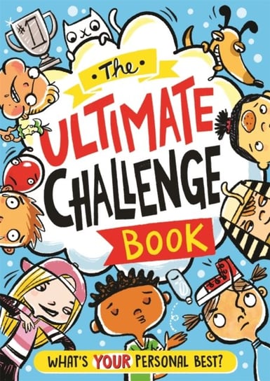 The Ultimate Challenge Book: Whats YOUR Personal Best? Gary Panton