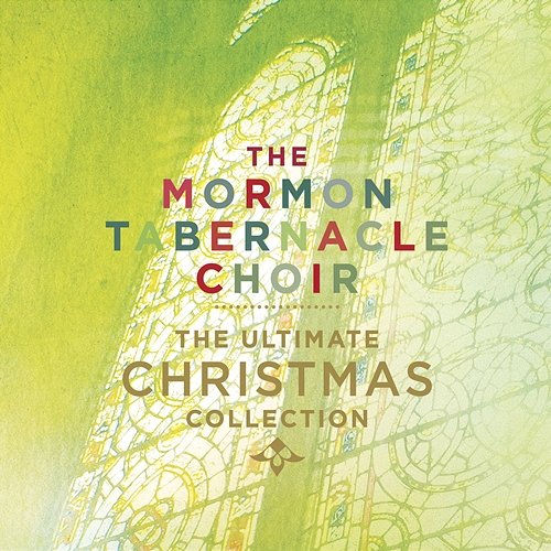 The Ultimate Christmas Collection The Mormon Tabernacle Choir