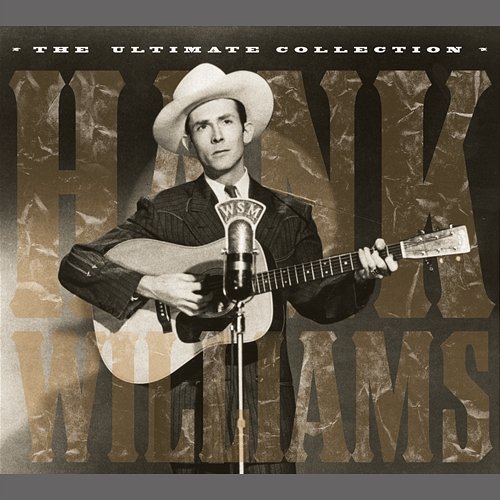 The Ultimate Collection Hank Williams