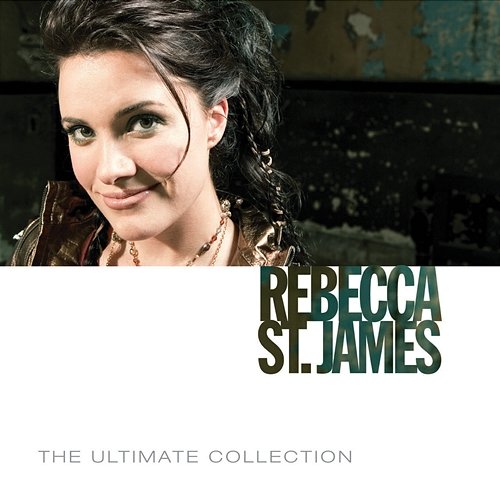 The Ultimate Collection Rebecca St. James