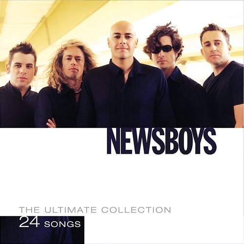 The Ultimate Collection Newsboys
