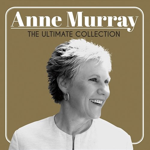 The Ultimate Collection Anne Murray