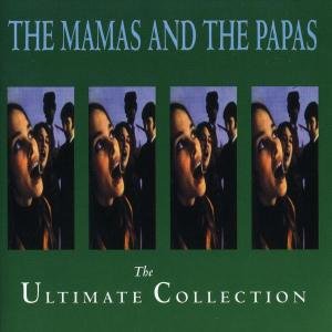 The Ultimate Collection The Mamas and The Papas