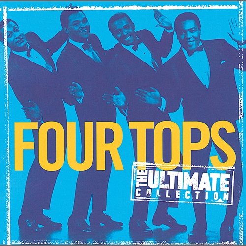 The Ultimate Collection: Four Tops Four Tops