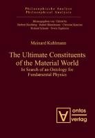 The Ultimate Constituents of the Material World Kuhlmann Meinard