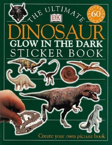 The Ultimate Dinosaur Glow in the Dark Sticker Book Opracowanie zbiorowe