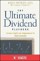 The Ultimate Dividend Playbook: Income, Insight, and Independence for Today's Investor Morningstar Inc., Peters Josh