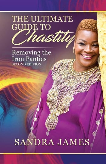 The Ultimate Guide to Chastity James Sandra B.