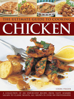 The Ultimate Guide to Cooking Chicken Fraser Linda