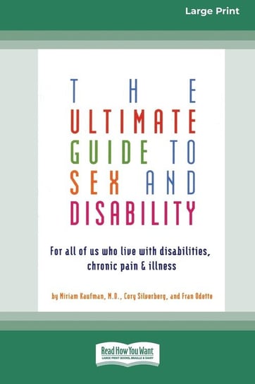 The Ultimate Guide to Sex and Disability Kaufman Miriam