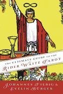 The Ultimate Guide to the Rider Waite Tarot Fiebig Johannes, Burger Evelin
