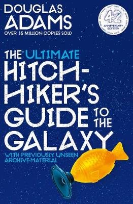 The Ultimate Hitchhiker's Guide to the Galaxy: 42nd Anniversary Edition Adams Douglas