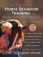 The Ultimate Horse Behavior and Training Book Lieberman Bobbie, Tellington-Jones Linda