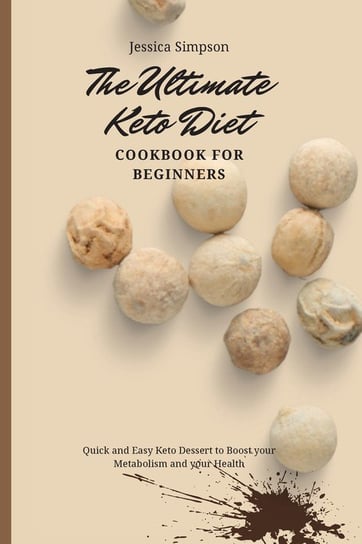 The Ultimate Keto Diet Cookbook for Beginners Simpson Jessica