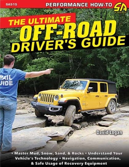 The Ultimate Off-Road Drivers Guide Logan Dave