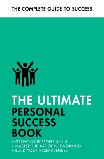The Ultimate Personal Success Book: Make an Impact, Be More Assertive, Boost your Memory John Murray Press