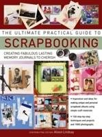 The Ultimate Practical Guide to Scrapbooking Lindsay Alison