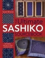 The Ultimate Sashiko Sourcebook Briscoe Susan