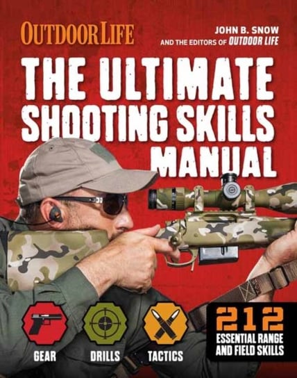 The Ultimate Shooting Skills Manual John B. Snow, Chris Christian