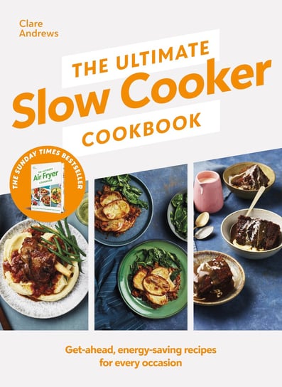The Ultimate Slow Cooker Cookbook Clare Andrews