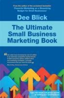 The Ultimate Small Business Marketing Book Blick Dee
