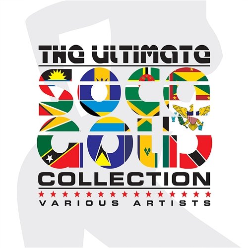 The Ultimate Soca Gold Collection Various Artists