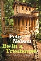 The Ultimate Treehouse Nelson Pete