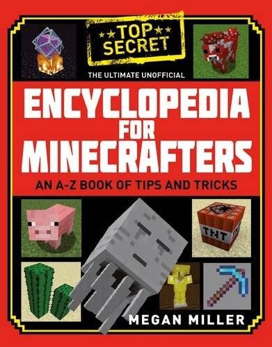 The Ultimate Unofficial Encyclopedia for Minecrafters Miller Megan