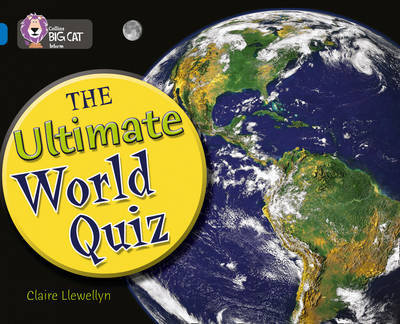The Ultimate World Quiz: Band 16/Sapphire Llewellyn Claire