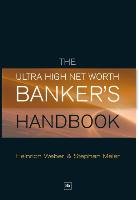 The Ultra High Net Worth Banker's. Handbook Webber Heinrich