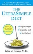 The Ultrasimple Diet: Kick-Start Your Metabolism and Safely Lose Up to 10 Pounds in 7 Days Hyman Mark