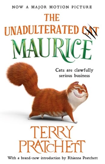 The Unadulterated Cat: The Amazing Maurice Edition Pratchett Terry