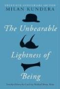 The Unbearable Lightness of Being: Twentieth Anniversary Edition Kundera Milan
