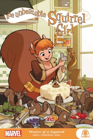 The Unbeatable Squirrel Girl: Powers Of A Squirrel North Ryan