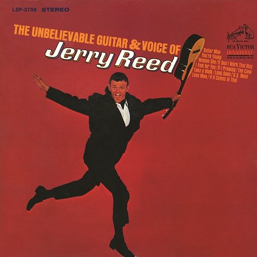 The Unbelievable Guitar & Voice of Jerry Reed Jerry Reed