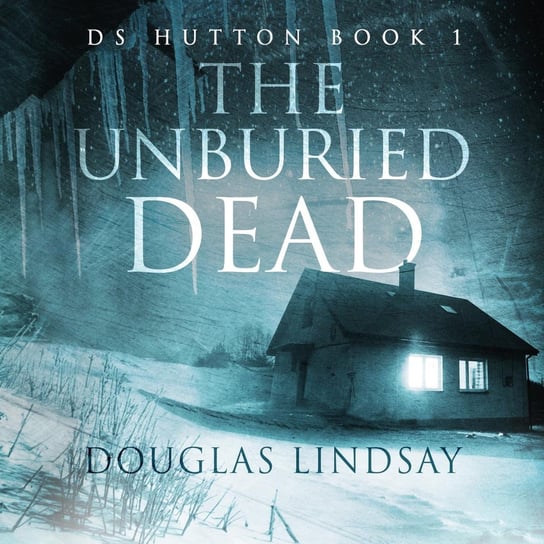 The Unburied Dead - audiobook Douglas Lindsay